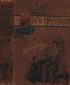 The Quest of Jack Hazelwood, by Marion Andrews with illustrations. Published by Wells Gardner,
