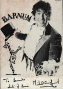 Michael Crawford signed 6x4inch Barnum black and white photo. Dedicated. Good condition Est.