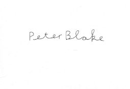 Peter Blake signed 6x4inch white card. Good condition. All autographs come with a Certificate of