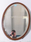 EDWARDIAN EARLY 20TH CENTURY MAHOGANY OVAL WALL HANGING MIRROR