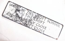 LEADING TO THE CROFT SCHOOL........... - ALUMINIUM STREET SIGN