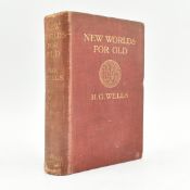 WELLS, HERBERT GEORGE. 1908 NEW WORLDS FOR OLD FIRST EDITION IN ORIG. CLOTH