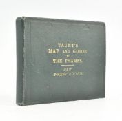 LONDON. [1882] TAUNT'S MAP AND GUIDE TO THE THAMES, NEW POCKET EDITION