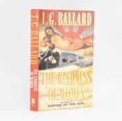 BALLARD, J. G. 1991 THE KINDNESS OF WOMEN SIGNED FIRST EDITION IN DUST WRAPPER