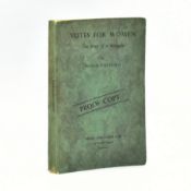 SUFFRAGETTE INTEREST. 1957 VOTES FOR WOMEN - THE STORY OF A STRUGGLE BY ROGER FULFORD PROOF COPY