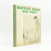 BLAMPIED, EDMUND. 1936 BOTTLED TROUT AND POLO FIRST EDITION COLLECTION OF SATIRICAL CARTOONS