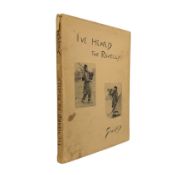 SNAFFLES. 1953. I'VE HEARD THE REVELLY. FIRST EDITION WITH ORIGINAL WATERCOLOUR AND INSCRIPTION