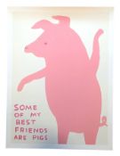 AFTER DAVID SHRIGLEY - SOME OF MY BEST FRIENDS ARE PIGS - OFFSET LITHOGRAPH POSTER