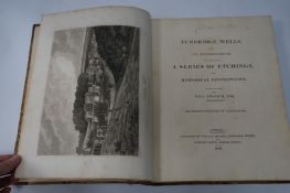 ° ° Amsinck, Paul - Tunbridge Wells, and its Neighbourhood, illustrated by a series of Etchings, and