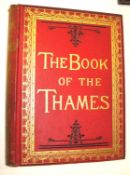 HALL (Mr & Mrs S) The Book of the Thames from its Rise to its Fall, 4to, illus., red cloth gilt, a.