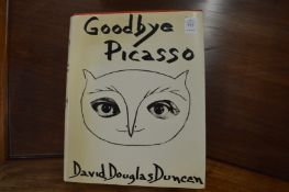 David Douglas Duncan, Goodbye Picasso, hard bound with dust jacket.