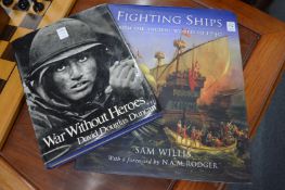 Fighting Ships, a coffee table book together with a book 'War Without Heroes'.