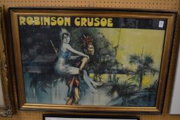 Robinson Crusoe, colourful poster, framed and glazed.