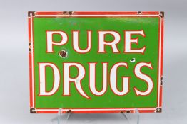 PURE DRUGS, A GREEN ENAMEL SIGN. 11 x 14ins.
