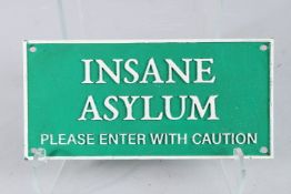 INSANE ASYLUM CAST IRON SIGN. 5ins x 10ins.