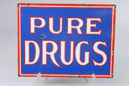 AN ENAMEL PURE DRUGS SIGN. 11ins x 14ins.