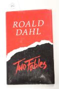 DAHL (Ronald) Two Fables, 8vo, clo., d.w., 1st Edn., L., 1986.