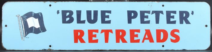 A VINTAGE SIGN FOR BLUE PETER RETREADS LTD. Circa 1940, with promotional badge. 25cms x 90cms.