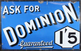 A LARGE VINTAGE DOMINION ENAMEL SIGN, Ask For Dominion Guaranteed 1/5. 122cms x 76cms.