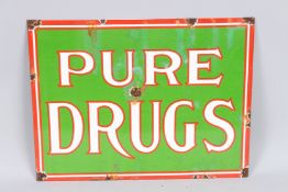 A GREEN AND WHITE PURE DRUGS ENAMEL SIGN. 11ins x 14ins.