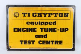 A VINTAGE TI CRYPTON YELLOW AND BLACK SIGN, equipped ENGINE TUNE-UP and TEST CENTRE. 60cms x 90cms.