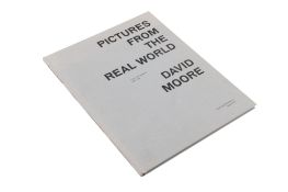 David Moore: Pictures from the real world 1st edition.