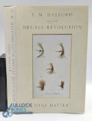 F M Halford and the Dry Fly Revolution Tony Hayter & Johanna Halford signed copy, 2002 with COA from
