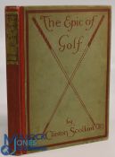 The Epic of Golf 1923 Clinton Scolland, Hardback Book - good condition with added writing inside