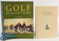 2x David Hamilton Books - Golf Scotland's Game 1998 David Hamilton (signed), Early Golf in