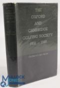 The Oxford and Cambridge Golfing Society 1898-1948 hardback book Eric Prain, in protective sleeve,