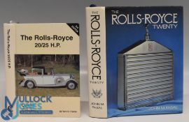 Two Rolls-Royce Books to include The Rolls-Royce 20/25 H.P 2001 Tom C. Clarke and The Rolls-Royce