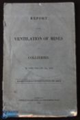 Report on the Ventilation of Mines & Collieries by John Phillips 1850 - presented to Parliament by