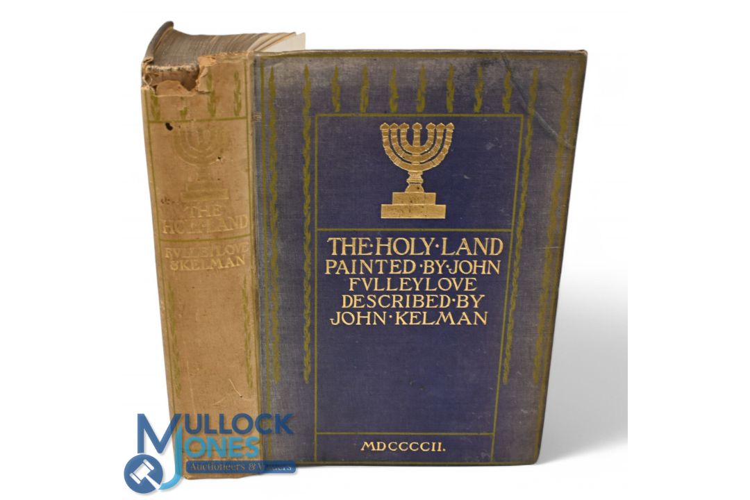 The Holy Land painted by John Fully Love, described by John Kelman 1902. - Image 1 of 4
