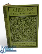 Chester Cathedral Church by Philip W Sergeant 1897. A 96 page very extensive and fulsome account