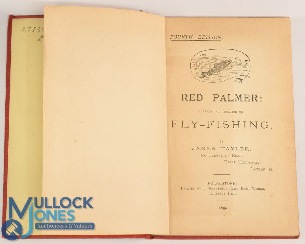 Red Palmer: A Practical Treatise on Fly-Fishing 1899 James Taylor 4th Edition hardback book with - Image 3 of 3
