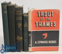 Five period Fishing Books to include - Trout of the Thames c1940s A Edward Hobbs, The Dry-Fly