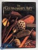 Ellis, Jeffery The Club Maker's Art 