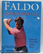 Nick Faldo - A Swing for Life, signed copy, H/b with D/j G