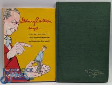 Henry Cotton and Tony Jacklin signed Golf Books - Henry Cotton Says 1962 H/b and D/j, and