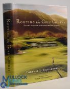2002 Routing the Golf Course, The Art & Science that Forms the Golf Journey by Forrest L