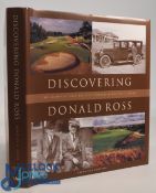 2011 Discovering Donald Ross. The Architect and his Golf Courses by Bradley S Klein, h/b, d/j