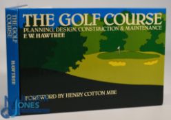 1983 The Golf Course Planning, Design, Construction & Maintenance, F W Hawtree 1st edition h/b