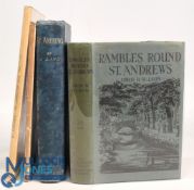 Selection of St Andrews Books: to include St Andrews Its Character and Tradition, 1910 Rambles Round