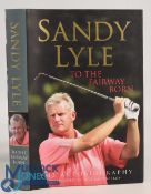 Professional Golfers Signed Autobiography. 2006 Sandy Lyle To the Fairway Born - signed to inside