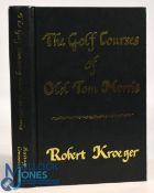 1995 The Golf Course of Old Tom Morris, A Look at Early Golf Course Architecture, limited edition
