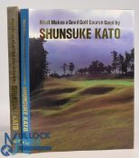 1990 Sunshine Kato, What Makes a Good Golf Course Good, h/b, d/j, slipcase