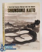 1996 Shunsuke Kato, A Good Golf Course Merges into the Nature h/b, d/j