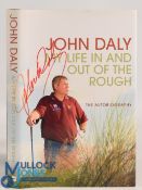 Professional Golfers Signed Autobiography. 2006 John Daly My Life in and Out of the Rough - signed