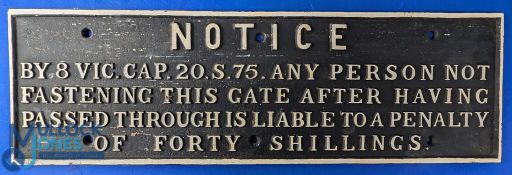 A GWR Railway Cast Iron Sign, `Notice / By 8 Vic. Cap. 20. S. 75. any person not / fastening this