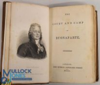 The Court and Camp of (Napolean) Buonaparte 1829, a 326-page book with 3 plate portraits giving an